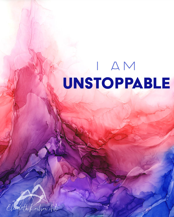 I am Unstoppable 8x10"