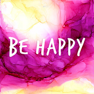 Be Happy 8x8"